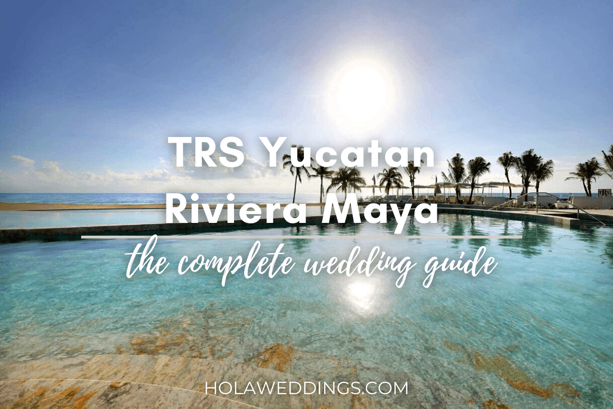 TRS Yucatan Weddings resort blog post